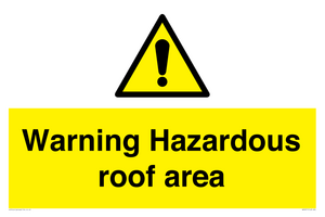 Warning Hazardous roof area